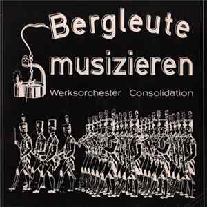 Werksorchester Consolidation - Bergleute Musizieren Mp3
