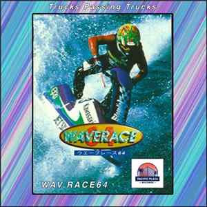 Trucks Passing Trucks - WAV. RACE 64 Mp3