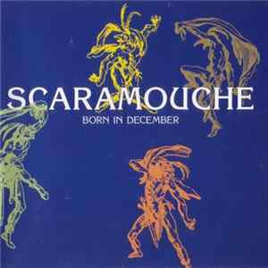 Scaramouche - Born In December Mp3