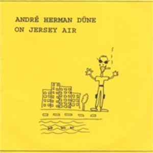 André Herman Düne - On Jersey Air Mp3