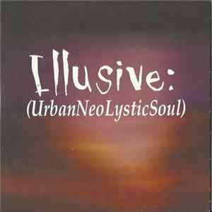 Illusive - UrbanNeoLysticSoul Mp3