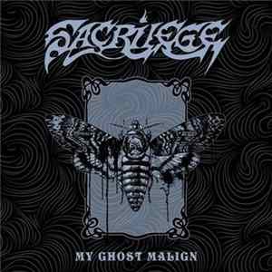 Sacrilege - My Ghost Malign Mp3