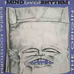 Mind Over Rhythm - Kubital Footstorm / The Origin Mp3