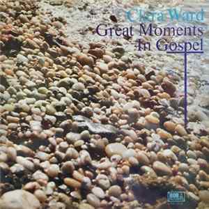 Clara Ward - Great Moments In Gospel Mp3