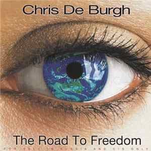 Chris de Burgh - The Road To Freedom Mp3