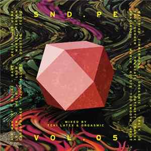 Various - SND.PE Vol. 05 : Mixed By Teki Latex & Orgasmic Mp3