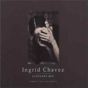 Ingrid Chavez - Elephant Box Mp3