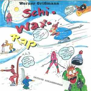 Werner Grißmann - Schi-Wax-Rap Mp3