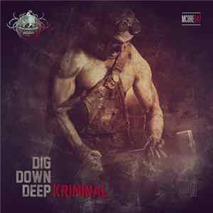Kriminal - Dig Down Deep Mp3