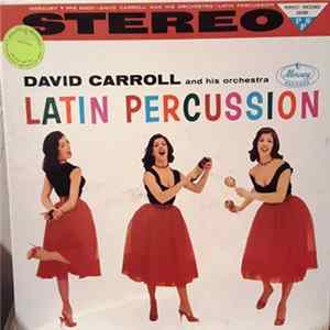 David Carroll And His Orchestra - Latin Percussion Mp3