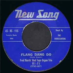 Fred Harris' Red Tops Organ Trio - Flang Dang Do / The Bull Mp3