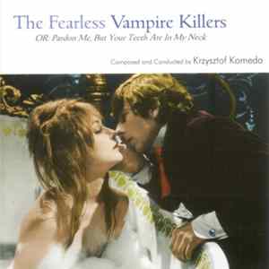 Krzysztof Komeda - The Fearless Vampire Killers - OR: Pardon Me, But Your Teeth Are In My Neck (Original Soundtrack) Mp3