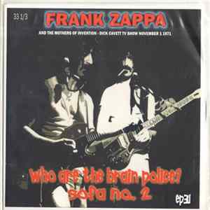 Frank Zappa - Who Are The Brain Police? / Sofa No. 2 Mp3