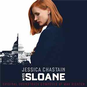 Max Richter - Miss Sloane (Original Motion Picture Soundtrack) Mp3
