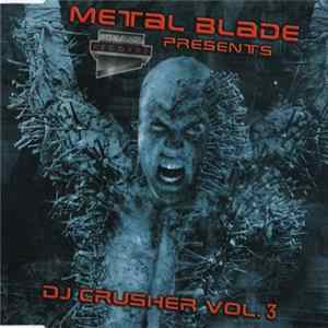 Various - Metal Blade Presents: DJ Crusher Vol. 3 Mp3
