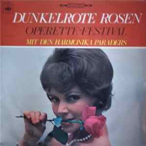 Harmonika Paraders - Dunkelrote Rosen (Operette-Festival Mit Den Harmonika Paraders) Mp3