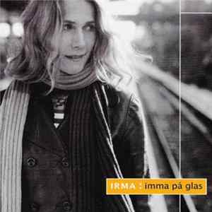 Irma Schultz - Imma På Glas Mp3