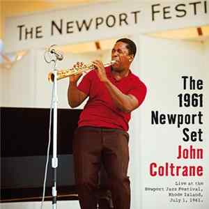 John Coltrane - The 1961 Newport Set Mp3
