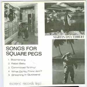 Martin O'Cuthbert - Songs For Square Pegs Mp3