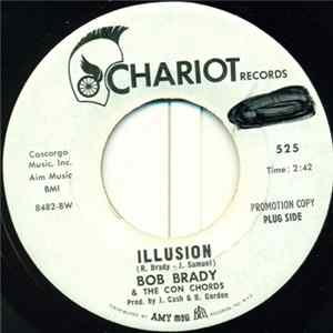 Bob Brady & The Con Chords - Illusion Mp3