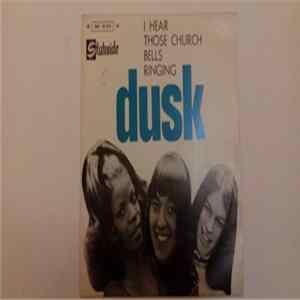Dusk - I Hear Those Church Bells Ringing Mp3