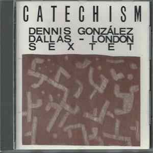 Dennis González Dallas-London Sextet - Catechism Mp3