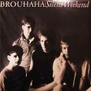 Brouhaha - Silent Weekend Mp3