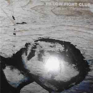 Pillow Fight Club - About Face And Other Constants Mp3