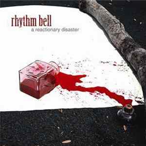 Rhythm Bell - A Reactionary Disaster Mp3
