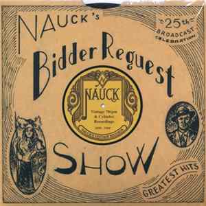 Various - Nauck's Bidder Request Show: Bidder Request Show ~ Greatest Hits Mp3