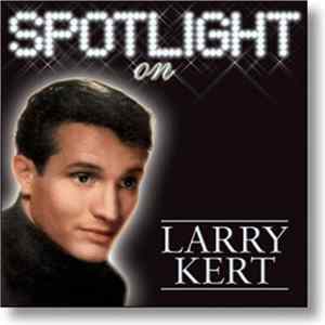 Larry Kert - Spotlight On Mp3