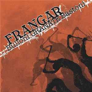 Frangar - Bulloni Granate Bastoni Mp3