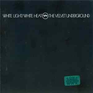 The Velvet Underground - White Light / White Heat Mp3