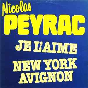 Nicolas Peyrac - Je L'Aime / New York Avignon Mp3