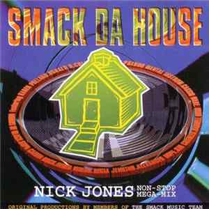 Nick Jones - Smack Da House Mp3