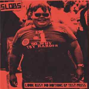Slobs - Look Busy, Do Nothing Mp3