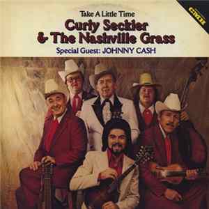 Curly Seckler & The Nashville Grass - Take A Little Time Mp3