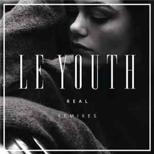 Le Youth - R E A L (Remixes) Mp3