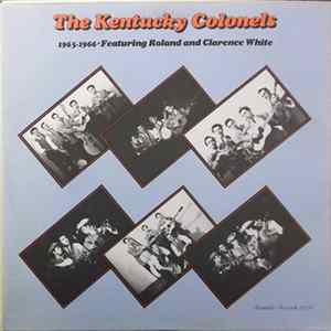 The Kentucky Colonels Feat. Roland White And Clarence White - 1965-1966 Mp3