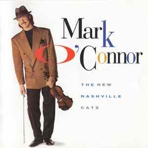 Mark O'Connor - The New Nashville Cats Mp3