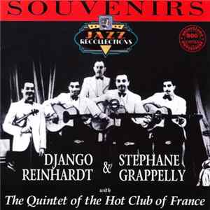 Django Reinhardt & Stephane Grappelly With The Quintet Of The Hot Club Of France - Souvenirs Mp3