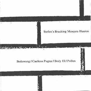 Bedawang / Caelicus Pugna / Body 13 / Pollux - Stefan's Breaking Mascara Illusion Mp3