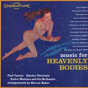 Paul Tanner, Andre Montero And His Orchestra - Music For Heavenly Bodies Mp3