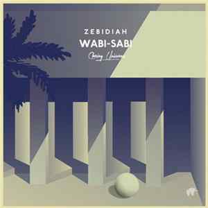 Zebidiah - Wabi-Sabi Mp3