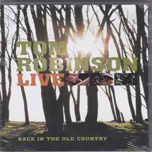 Tom Robinson - Live - Back In The Old Country Mp3