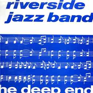 Riverside Jazz Band - In At The Deep End Mp3