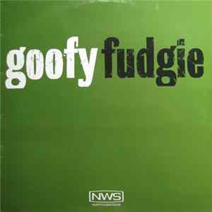 Goofy - Fudgie Mp3