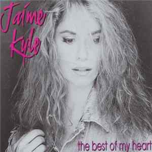 Jaime Kyle - The Best Of My Heart Mp3