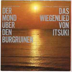 Tokyo Kammer Orchester, Herren Hideo Fujimoto - Der Mond Über Den Burgruinen / Das Wiegenlied Von Itsuki Mp3