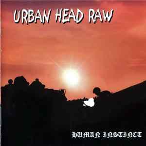 Urban Head Raw - Human Instinct Mp3